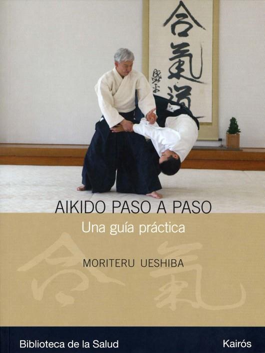 AIKIDO PASO A PASO | 9788472456990 | UESHIBA