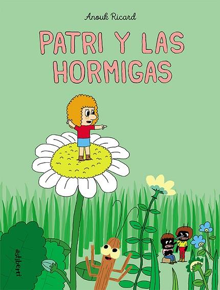 PATRI Y LAS HORMIGAS | 9788418215278 | RICARD, ANOUK