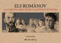 ROMANOV, ELS. LA CAIGUDA DELS TSARTS I LA REVOLUCIO RUSSA | 9788412785517 | AMAT PELLEJÀ