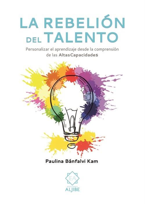 LA REBELION DEL TALENTO | 9788497008815 | BANFALVI KAM,PAULINA