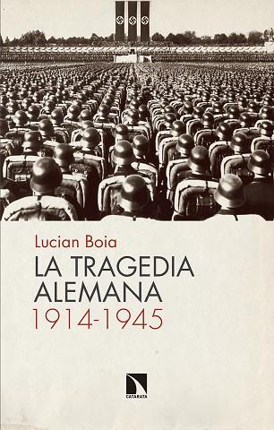 LA TRAGEDIA ALEMANA, 1914-1945 | 9788490974247 | BOIA, LUCIAN