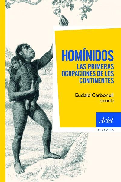 HOMINIDOS: LAS PRIMERAS OCUPACIONES DE LOS CONTINENTES | 9788434413344 | CARBONELL, EUDALD