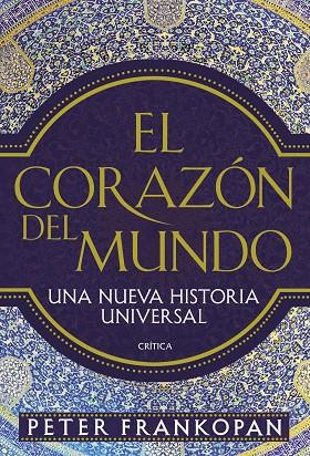 EL CORAZÓN DEL MUNDO | 9788498929867 | FRANKOPAN, PETER