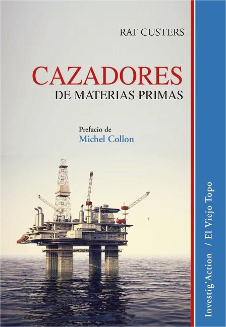 CAZADORES DE MATERIAS PRIMAS | 9788416995370 | CUSTERS, RAF