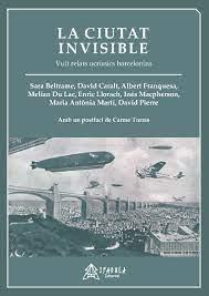 LA CIUTAT INVISIBLE | 9788412443202 | MARTÍ ESCAYOL, MARIA ANTÒNIA/BELTRAME, SARA/CARALT, DAVID/FRANQUESA, ALBERT/MACPHERSON, INÉS/PIERRE,