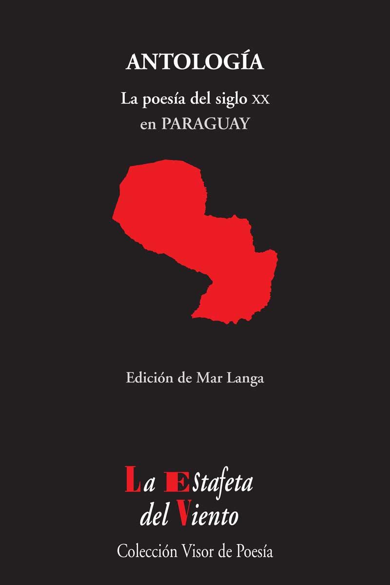 ANTOLOGÍA: LA POESÍA DEL SIGLO XX EN PARAGUAY | 9788498951011 | LANGA PIZARRO, MAR (ED.)