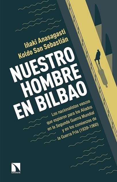 NUESTRO HOMBRE EN BILBAO | 9788490971635 | ANASAGASTI, IÑAKI