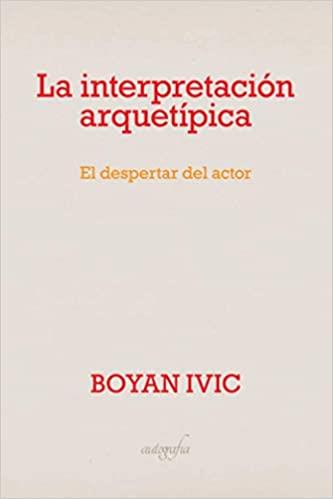 LA INTERPRETACIÓN ARQUETÍPICA | 9788494705748 | IVIC, BOYAN