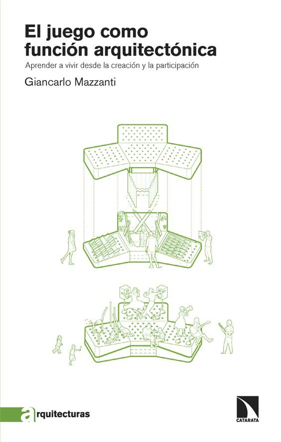 EL JUEGO COMO FUNCIÓN ARQUITECTÓNICA | 9788410670877 | MAZZANTI, GIANCARLO