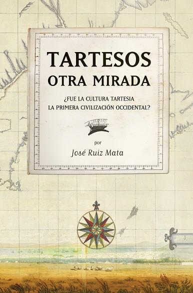 TARTESOS: OTRA MIRADA | 9788492573318 | RUIZ MATA, JOSÉ