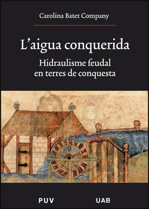 L'AIGUA CONQUERIDA | 9788437064635 | BATET COMPANY, CAROLINA