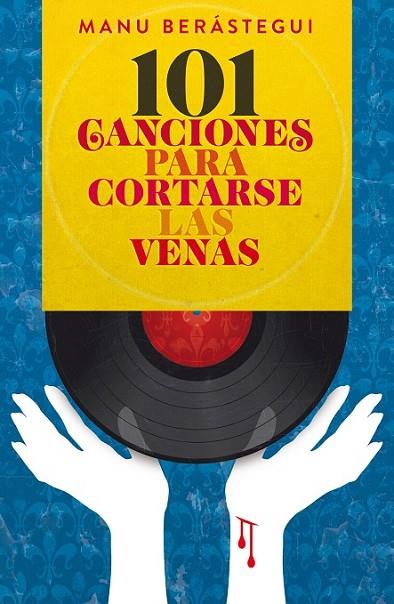 101 CANCIONES PARA CORTARSE | 9788415405443 | BERASTEGUI