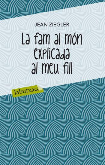 LA FAM AL MON EXPLICADA | 9788499302072 | ZIEGLER