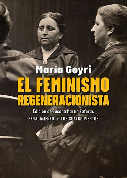EL FEMINISMO REGENERACIONISTA | 9788410148222 | GOYRI, MARÍA