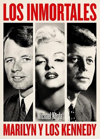 LOS INMORTALES: MARILYN Y LOS KENNEDY | 9788494261121 | KORDA