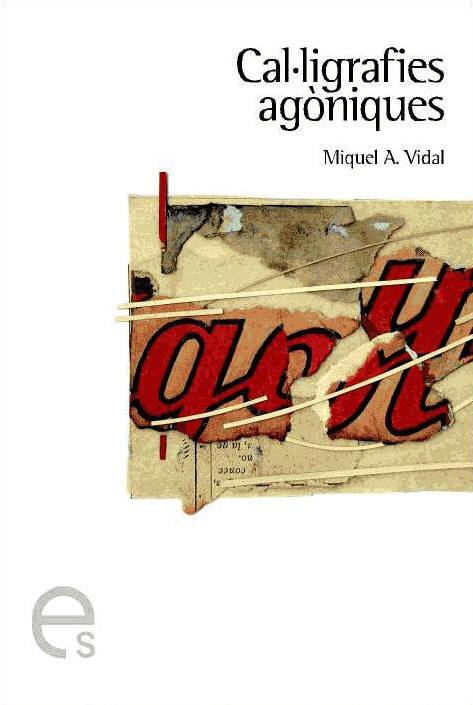 CAL·LIGRAFIES AGONIQUES | 9788493326098 | VIDAL