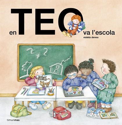 EN TEO VA A L'ESCOLA | 9788490579701 | DENOU, VIOLETA