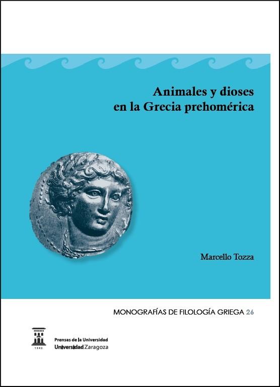 ANIMALES Y DIOSES EN LA GRECIA PREHOMÉRICA | 9788416515752 | TOZZA, MARCELLO