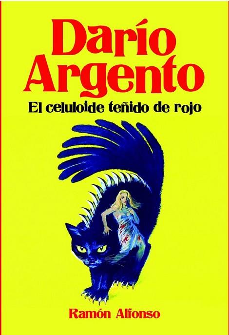 DARÍO ARGENTO: EL CELULOIDE TEÑIDO DE ROJO | 9788415405832 | ALFONSO, RAMON