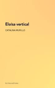 ELOÍSA VERTICAL | 9788412447972 | MURILLO, CATALINA