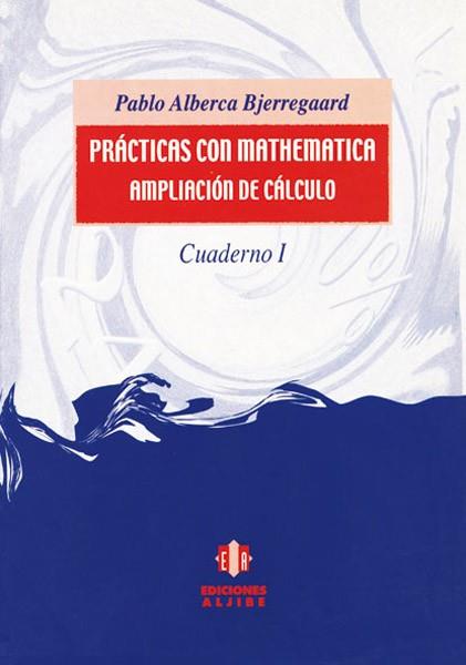 PRACTICAS CON MATHEMATICA (CUAD. | 9788495212900 | ALBERCA,P.