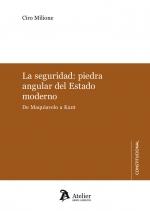 LA SEGURIDAD PIEDRA ANGULAR DEL ESTADO MODERNO DE MAQUIAVEL | 9788410174320 | CIRO MILIONE