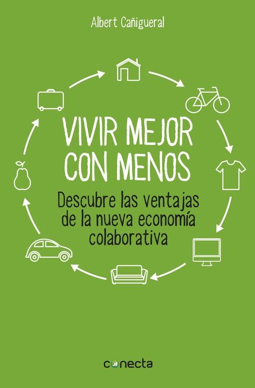 VIVIR MEJOR CON MENOS | 9788416029129 | CAÑIGUERAL,ALBERT