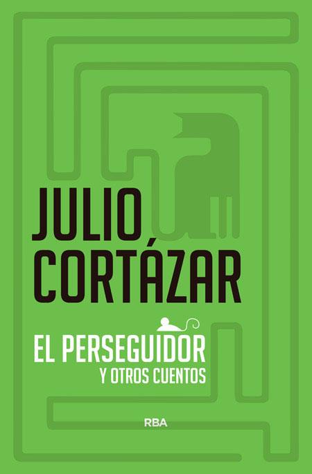 EL PERSEGUIDOR | 9788490060384 | CORTAZAR