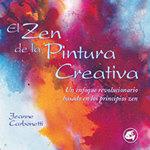 ZEN DE LA PINTURA CREATIVA | 9788488242983 | JEANNE CARBONETTI