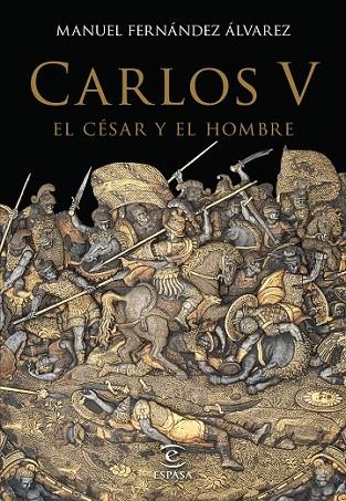 CARLOS V, EL CÉSAR Y EL HOMBRE | 9788467044256 | FERNANDEZ ALVAREZ,  MANUEL