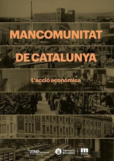 MANCOMUNITAT DE CATALUNYA. L'ACCIÓ ECONÒMICA | 9788499756691 | DIVERSOS