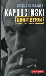 KAPUSCINSKI NON-FICTION | 9788481098884 | DOMOSLAWSKI, ARTUR