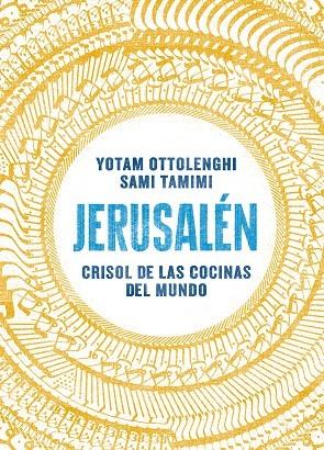 JERUSALÉN. CRISOL DE LAS COCINAS DEL MUNDO | 9788416295012 | OTTOLENGHI, YOTAM