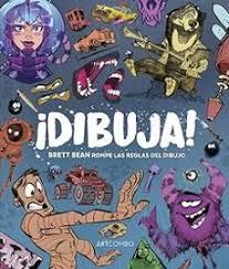 DIBUJA. BRETT BEAN ROMPE LAS REGLAS DEL DIBUJO | 9788426738462 | BEAN, BRETT