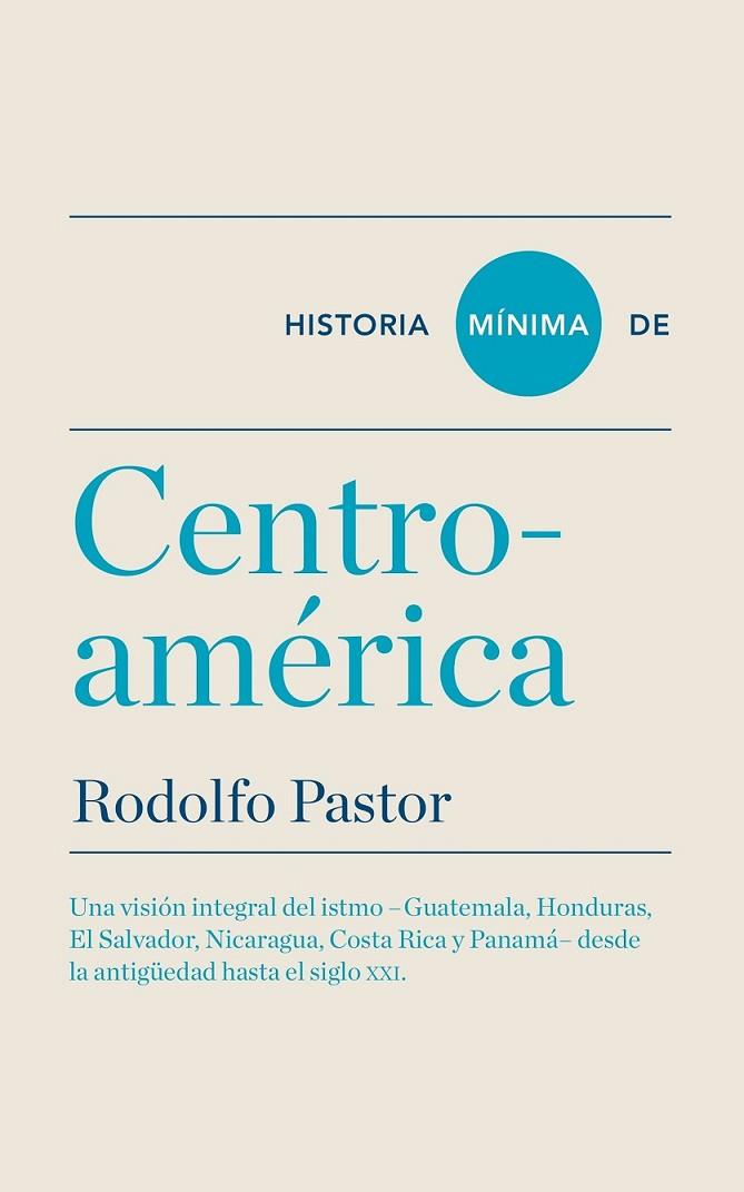 HISTORIA MÍNIMA DE CENTROAMÉRICA | 9788415832072 | PASTOR, RODOLFO