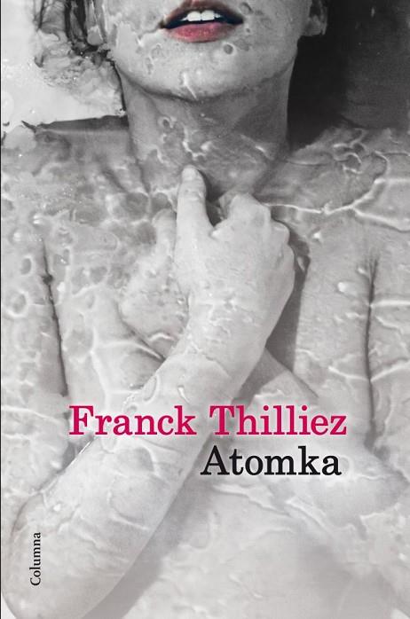 ATOMKA | 9788466416146 | THILLIEZ