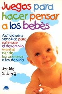 JUEGOS PARA HACER PENSAR A BEBES | 9788489920910 | SILBERG