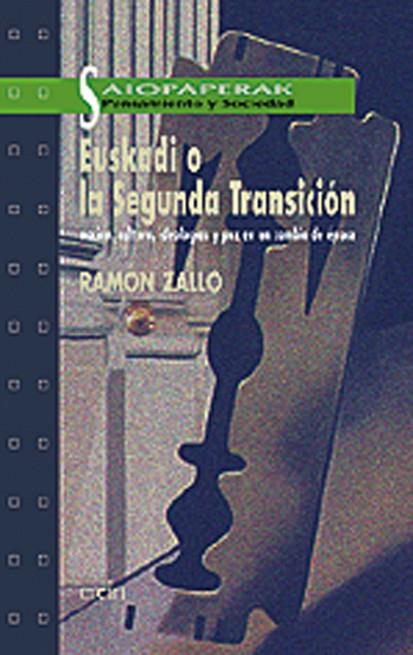 EUSKADI O LA SEGUNDA TRANSICION | 9788475687384 | ZALLO