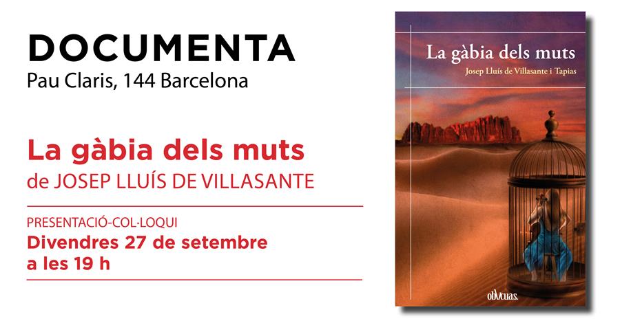 Presentació «La gàbia dels muts», de Josep Lluís de Villasante - 