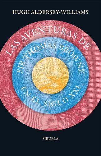 LAS AVENTURAS DE SIR THOMAS BROWNE EN EL SIGLO XXI | 9788416964239 | ALDERSEY-WILLIMAS, HUGH