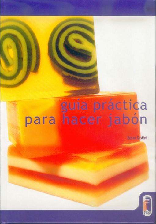 GUIA PRACTICA PARA HACER JABON | 9788480196062 | CAVITCH, SUSAN