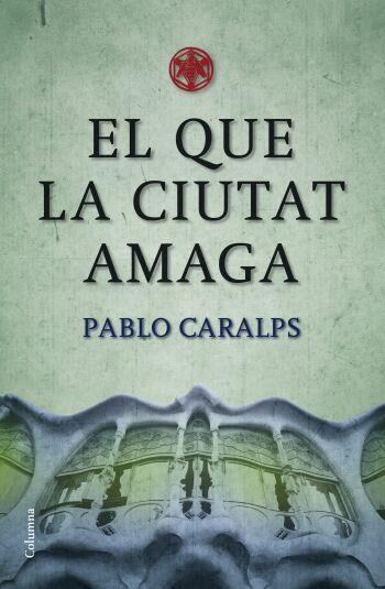 EL QUE LA CIUTAT AMAGA | 9788466409100 | CARALPS