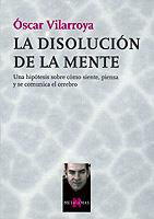 DISOLUCION DE LA MENTE | 9788483108048 | VILARROYA