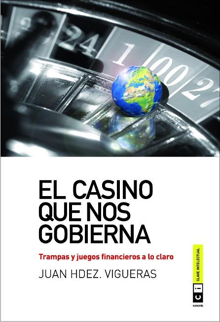 EL CASINO QUE NOS GOBIERNA | 9788493947149 | HERNANDEZ