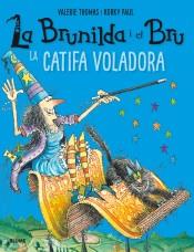 BRUNILDA I BRU. LA CATIFA VOLADORA | 9788417056148 | THOMAS, VALERIE/PAUL, KORKY