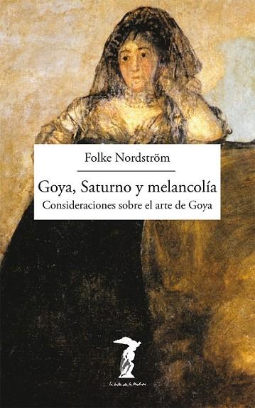 GOYA, SATURNO Y MELANCOLIA | 9788477749493 | NORDSTRÖM