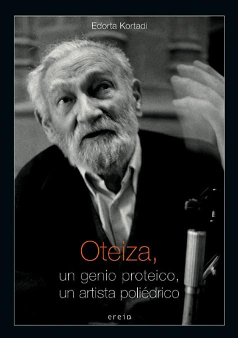 OTEIZA,UN GENIO PROTEICO,UN..... | 9788497462426 | EDORTA KORTADI