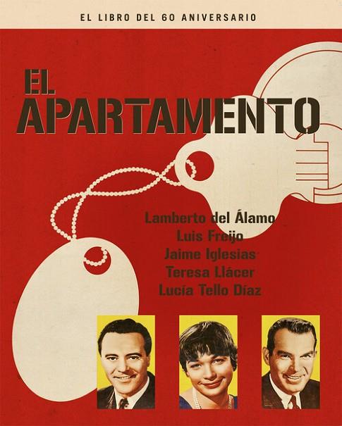 EL APARTAMENTO. EL LIBRO DEL 60 ANIVERSARIO | 9788418181047 | FREIJO LUIS / IGLESIAS JAIME / TELLO DÍAZ LUCÍA