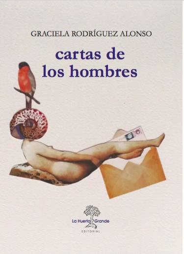 CARTAS DE LOS HOMBRES | 9788494659768 | RODRÍGUEZ ALONSO, GRACIELA