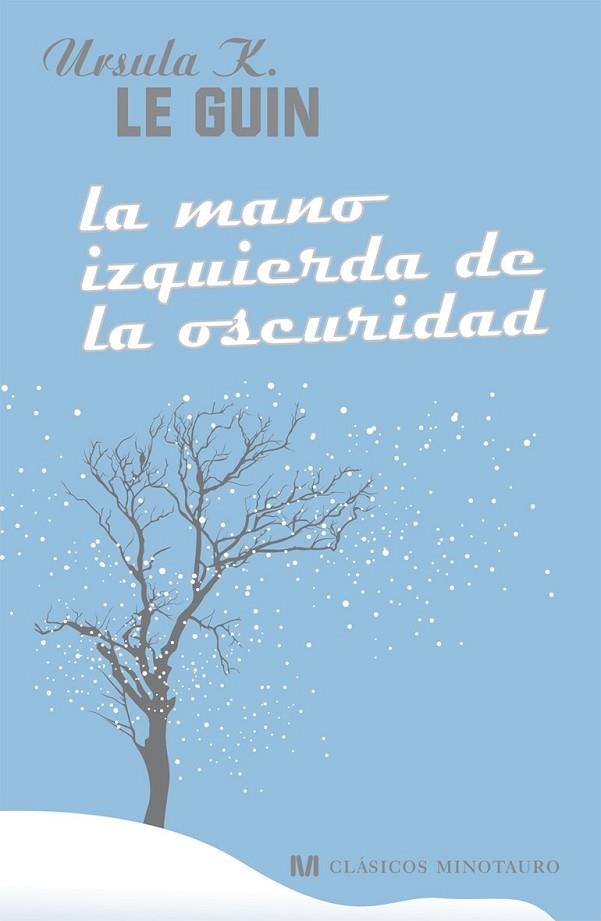 LA MANO IZQUIERDA DE LA OSCURIDA | 9788445077542 | LE GUIN